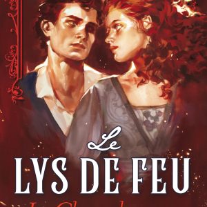 Le Lys de feu : Le Chaos du coeur