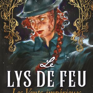 Le Lys de feu : Les Vents impérieux